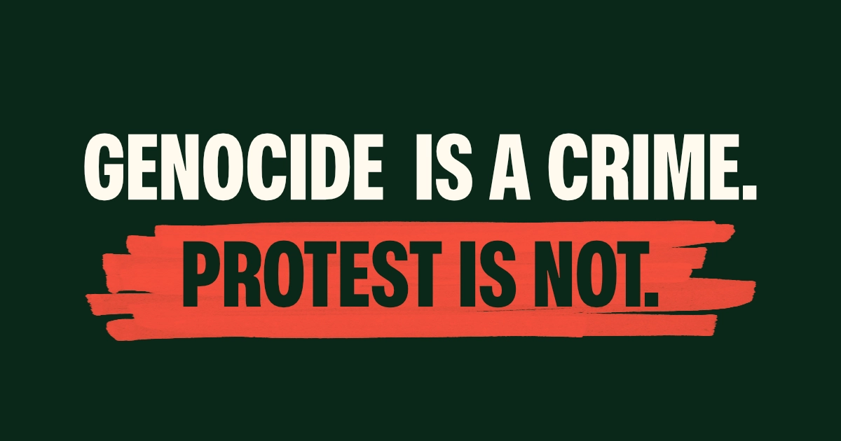 Text: Genocide is a crime. Protest is not. 